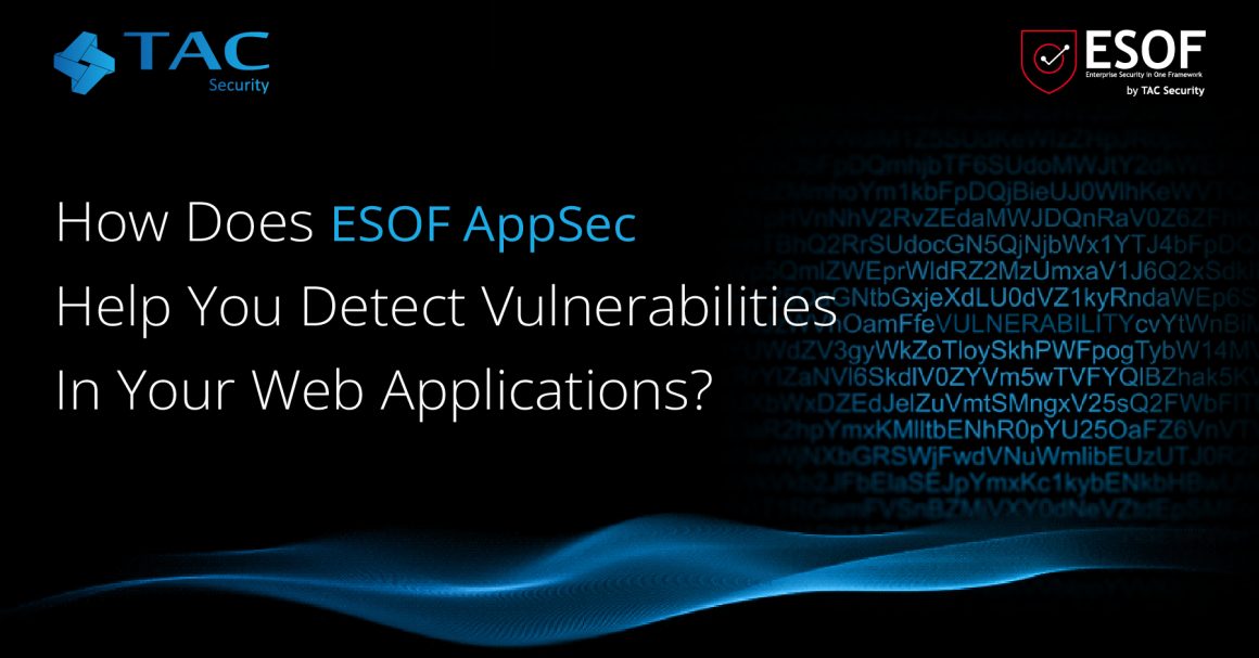 How Does ESOF AppSec Help You Detect Vulnerabilities In Your Web ...