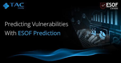 predicting vulnerabilities with ESOF Prediction