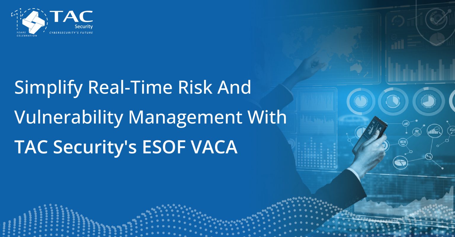 Simplify Real-Time Risk And Vulnerability Management With TAC Security ...