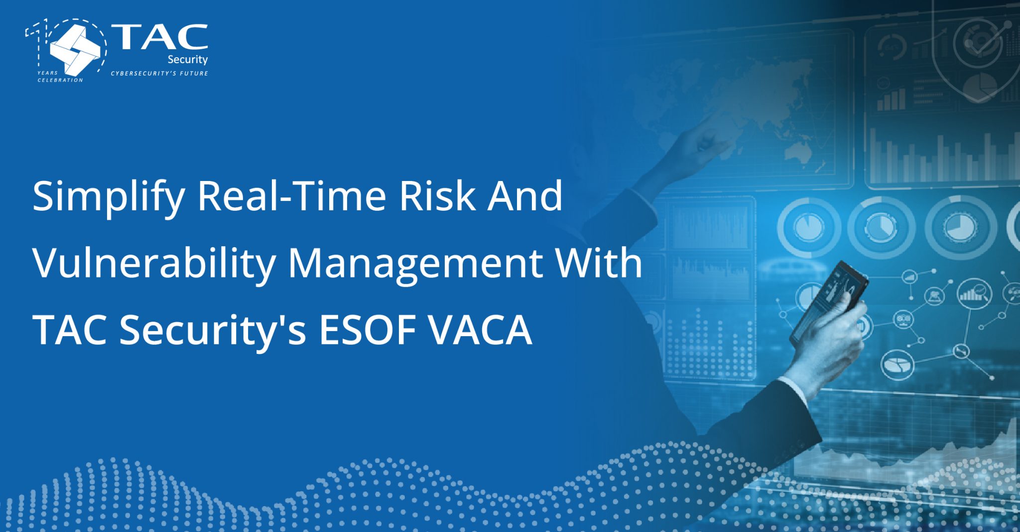 Simplify Real-Time Risk and Vulnerability Management with TAC Security ...