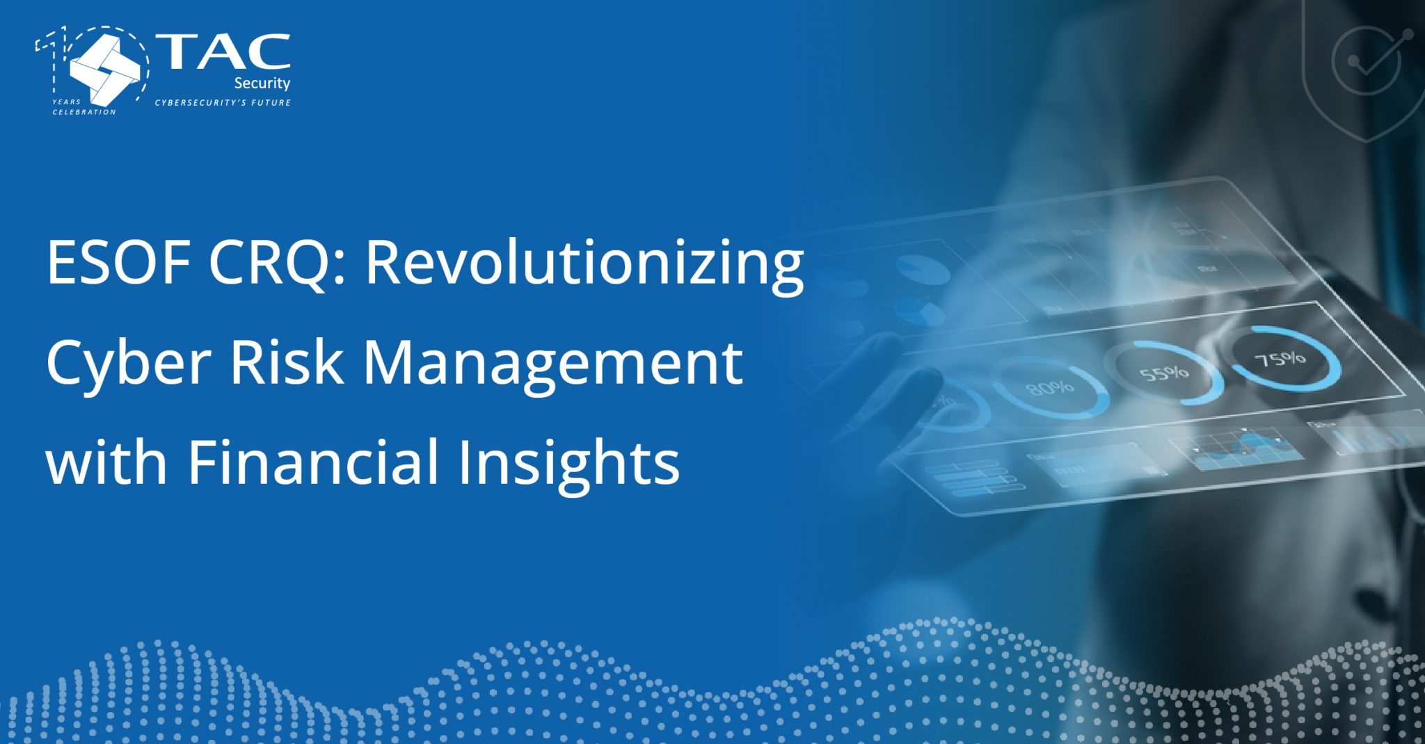 ESOF CRQ: Revolutionizing Cyber Risk Management with Financial Insights ...