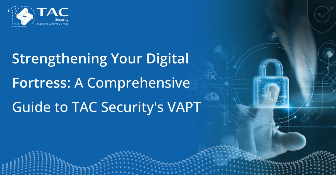 Strengthening Your Digital Fortress A Comprehensive Guide To Tac Security S Vapt Tac Security Strengthening Your Digital Fortress A Comprehensive Guide To Tac Security S Vapt Tac Security