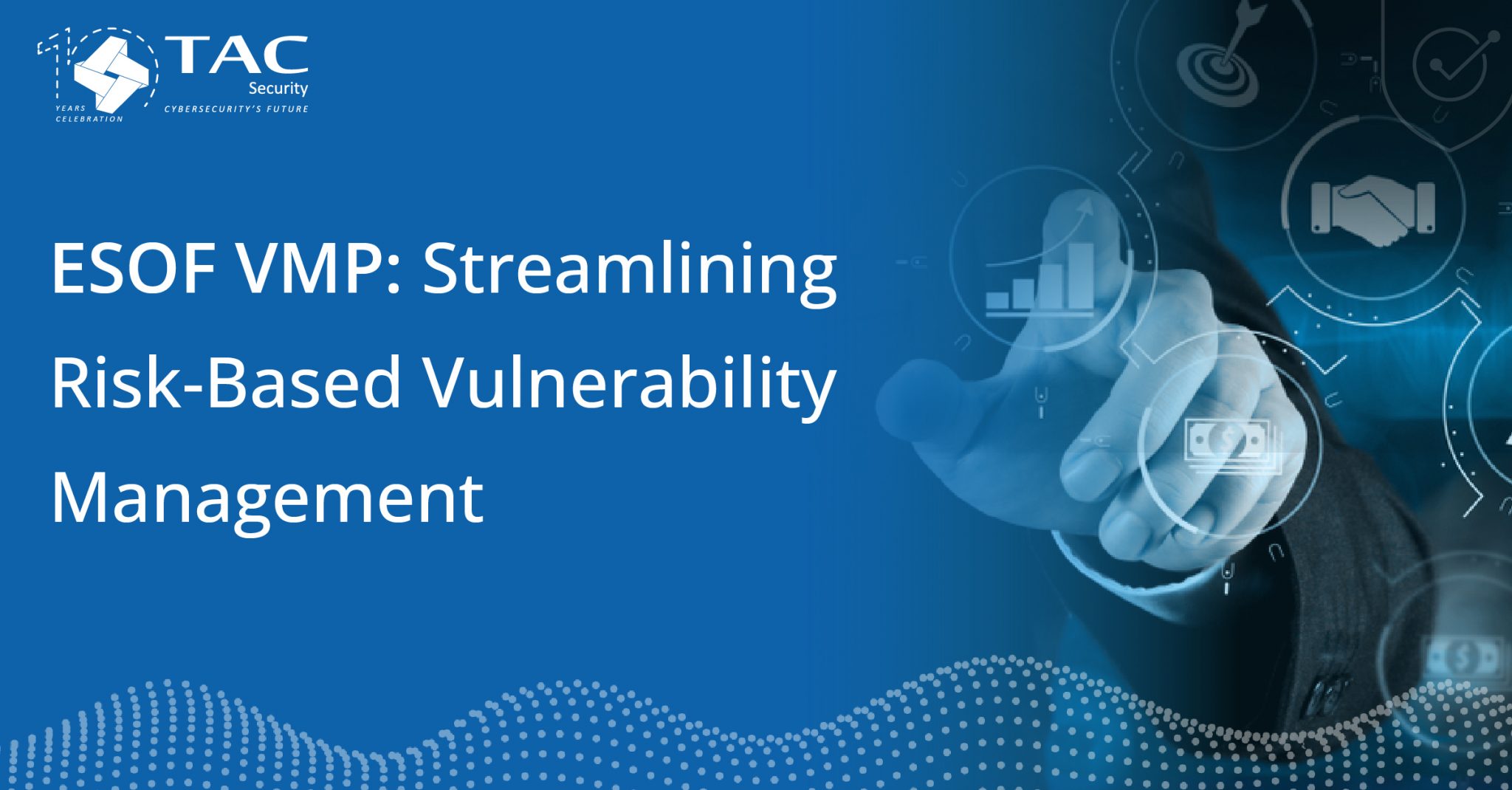 ESOF VMP: Streamlining Risk-Based Vulnerability Management | TAC Security