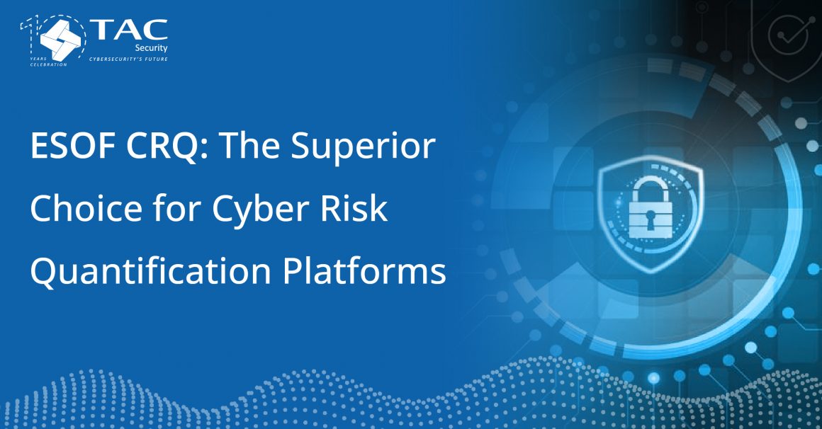 ESOF CRQ: The Superior Choice for Cyber Risk Quantification Platforms ...