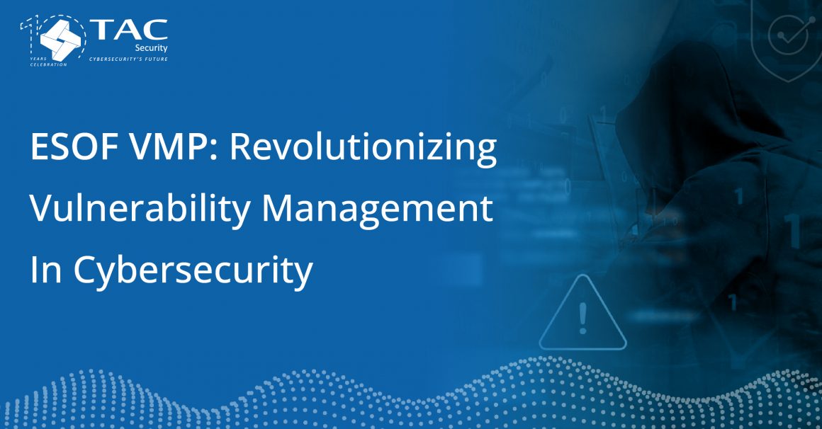 ESOF VMP: Revolutionizing Vulnerability Management