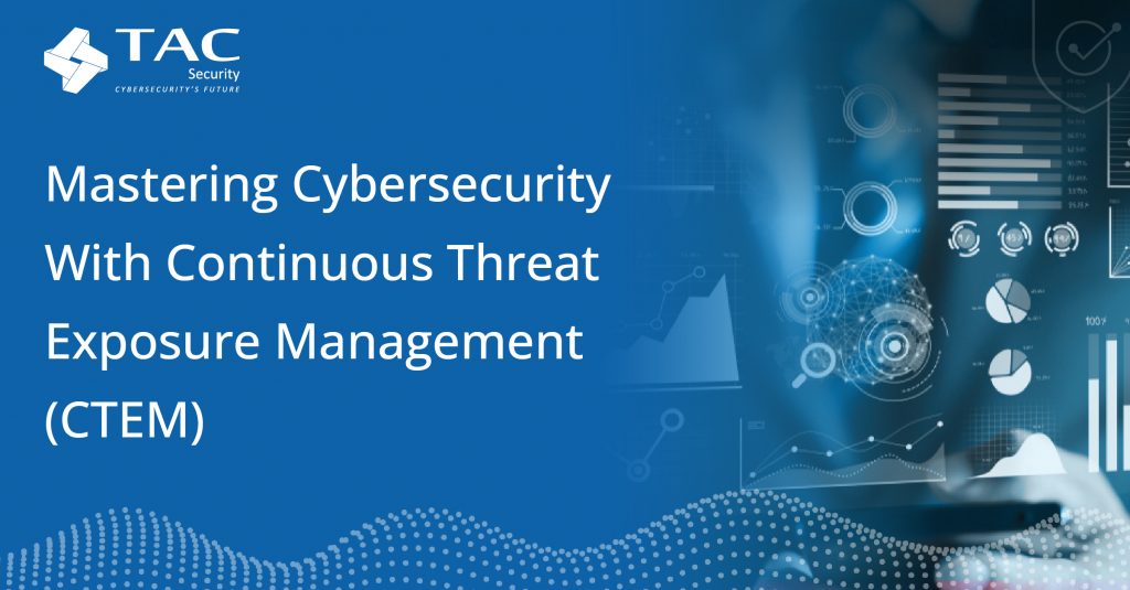 Mastering Cybersecurity with Continuous Threat Exposure Management ...