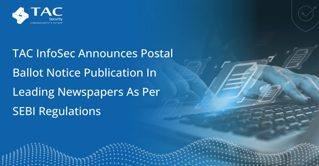TAC Infosec Limited Announces Dispatch of Postal Ballot Notice via ...