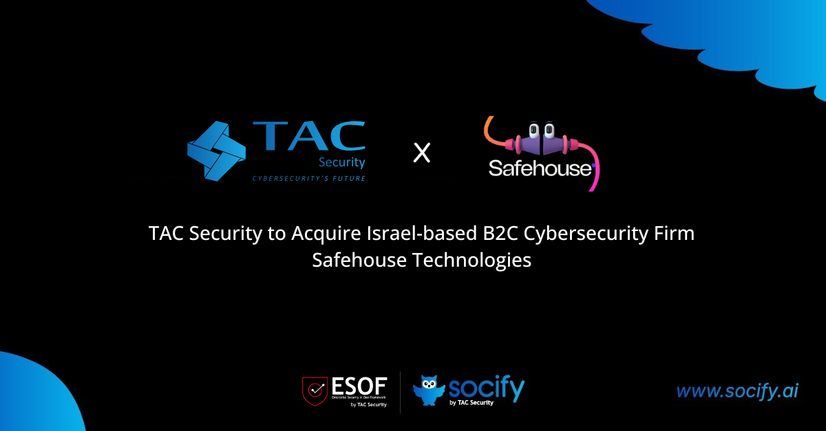 TAC InfoSec to Acquire Israel-Based Safehouse Technologies